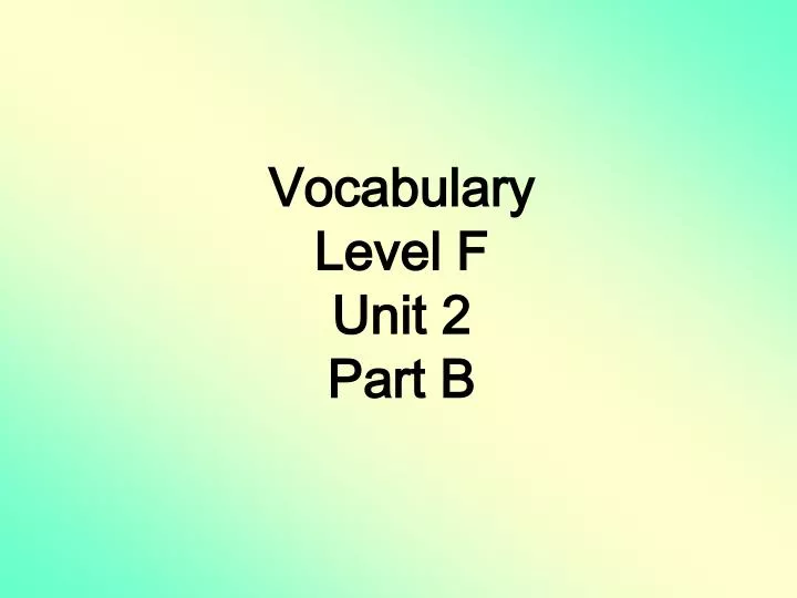 vocabulary level f unit 2 part b