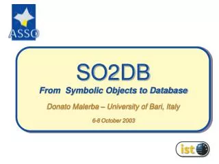 so2db from symbolic objects to database donato malerba university of bari italy 6 8 october 2003