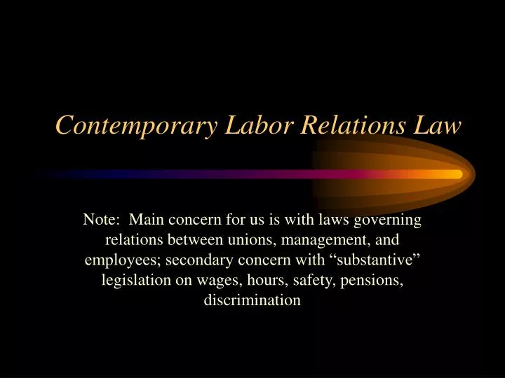 contemporary labor relations law