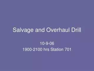 Salvage and Overhaul Drill