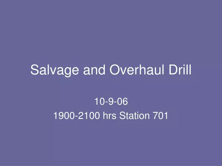 salvage and overhaul drill