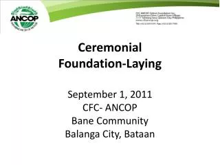 Ceremonial Foundation-Laying September 1, 2011 CFC- ANCOP Bane Community Balanga City, Bataan