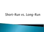 Short-Run vs. Long-Run - slide 1