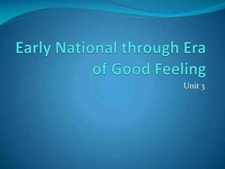 early national through era of good feeling