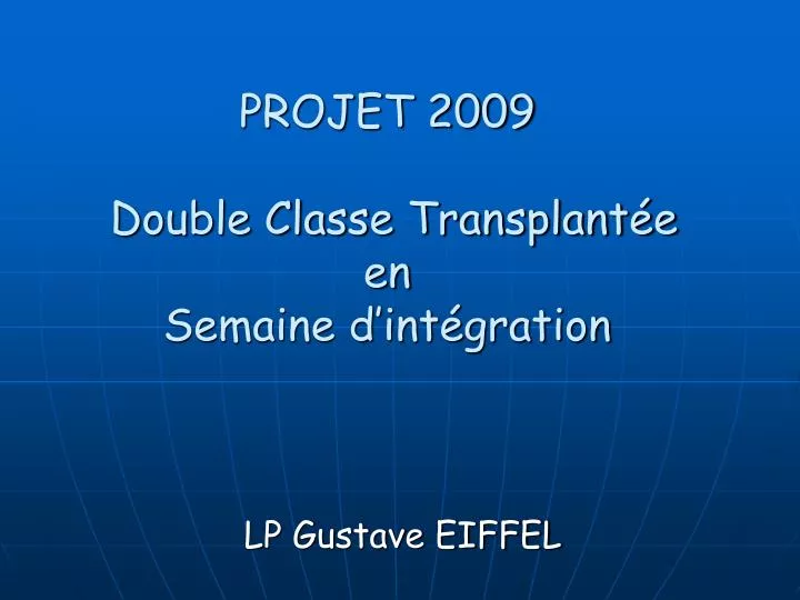 projet 2009 double classe transplant e en semaine d int gration