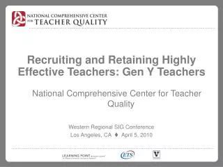 Recruiting and Retaining Highly Effective Teachers: Gen Y Teachers