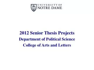 2012 Senior Thesis Projects Department of Political Science College of Arts and Letters