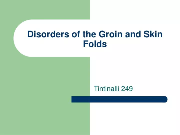 disorders of the groin and skin folds