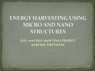 ENERGY HARVESTING USING MICRO AND NANO STRUCTURES