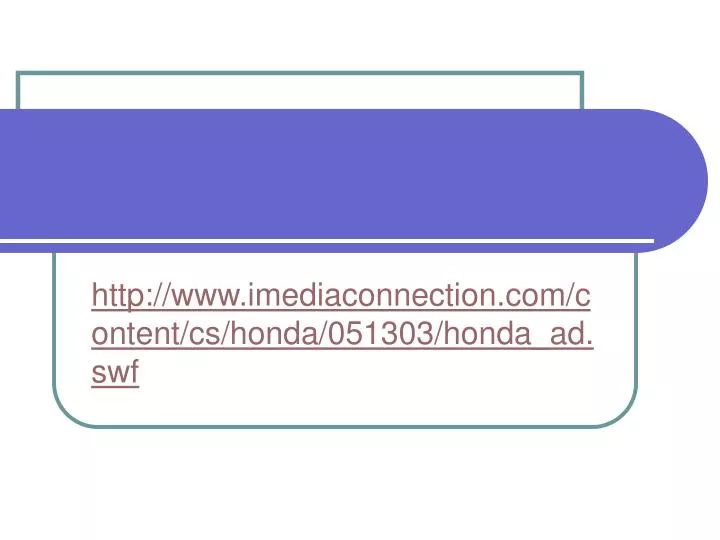 http www imediaconnection com content cs honda 051303 honda ad swf