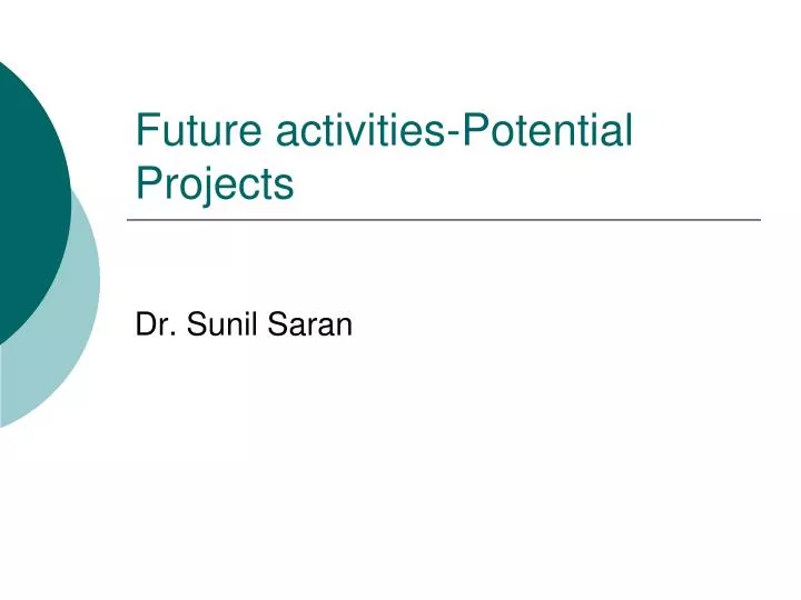 future activities potential projects