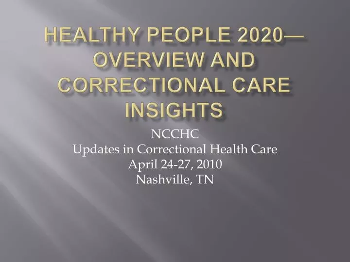 healthy people 2020 overview and correctional care insights