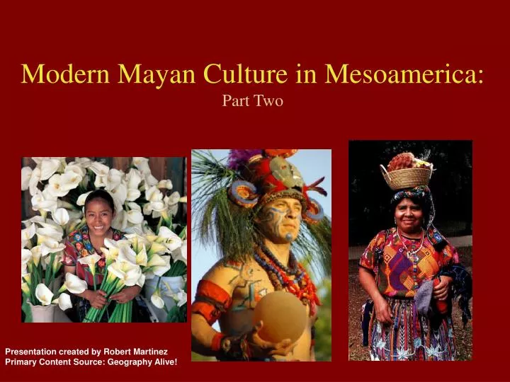 modern mayan culture in mesoamerica part two
