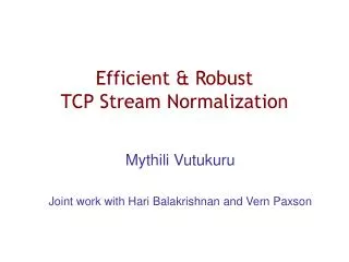 Efficient &amp; Robust TCP Stream Normalization