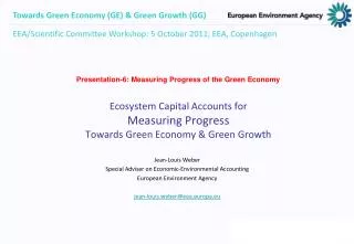 Ecosystem Capital Accounts for Measuring Progress Towards Green Economy &amp; Green Growth