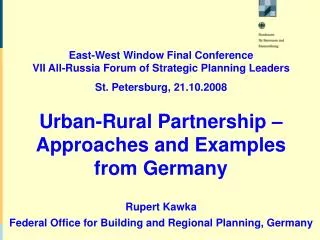East-West Window Final Conference VII All-Russia Forum of Strategic Planning Leaders St. Petersburg, 21.10.2008 Rupert K