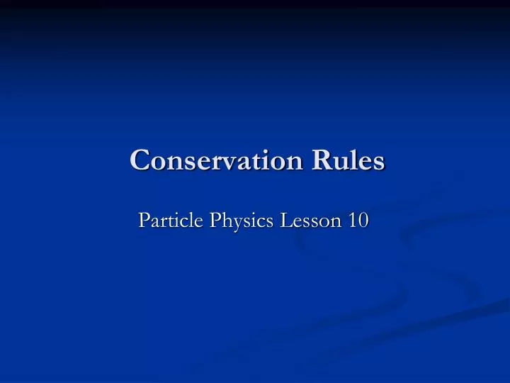 conservation rules