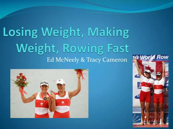 losing weight making weight rowing fast