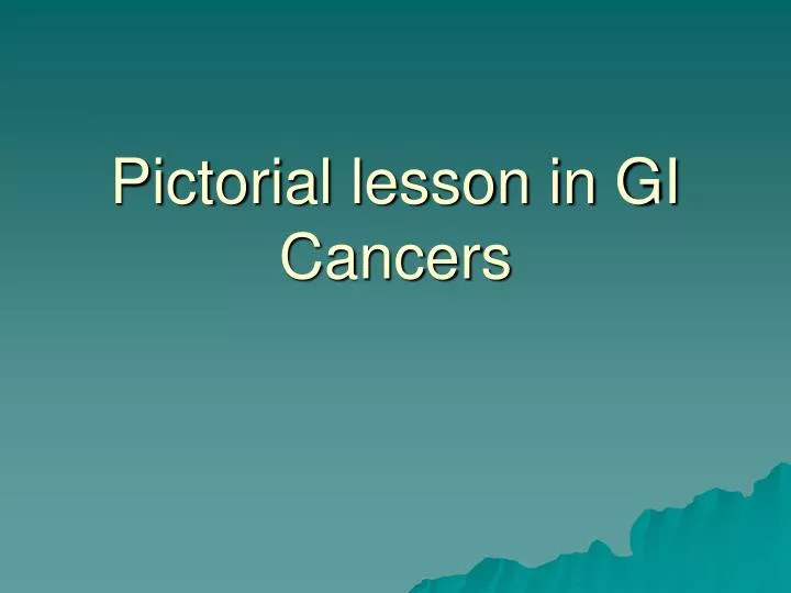 pictorial lesson in gi cancers
