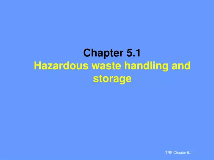 chapter 5 1 hazardous waste handling and storage