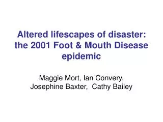 Altered lifescapes of disaster: the 2001 Foot &amp; Mouth Disease epidemic