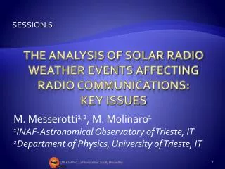 The Analysis of Solar Radio Weather Events Affecting Radio Communications: Key Issues