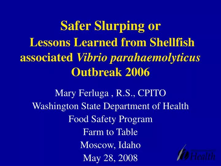 safer slurping or lessons learned from shellfish associated vibrio parahaemolyticus outbreak 2006