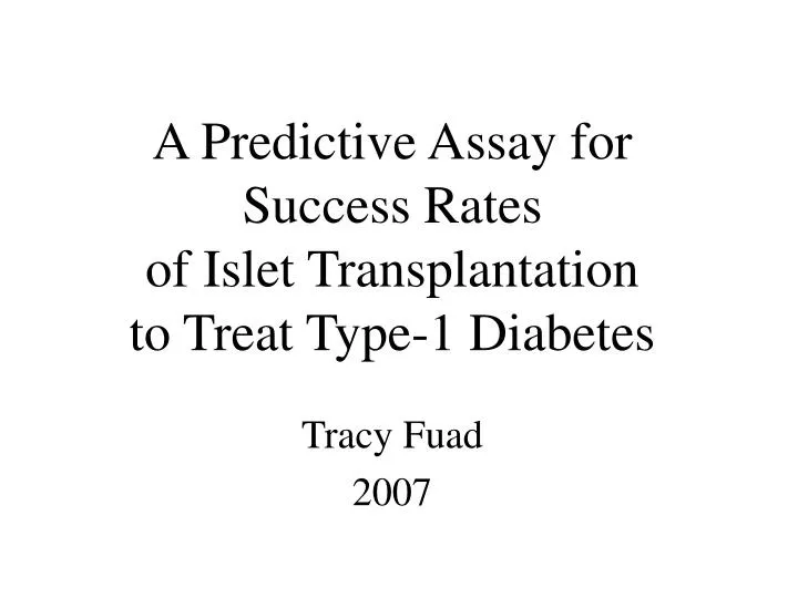 a predictive assay for success rates of islet transplantation to treat type 1 diabetes