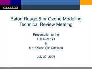 Baton Rouge 8-hr Ozone Modeling Technical Review Meeting