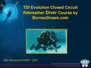 TDI Evolution Closed Circuit Rebreather Diver Course by BorneoDream.com