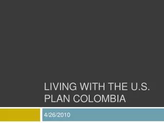 Living with the U.s. Plan Colombia