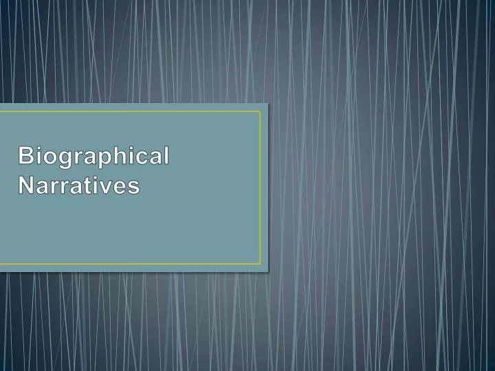 biographical narratives