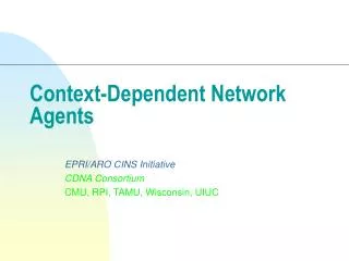 Context-Dependent Network Agents