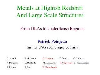 Metals at Highish Redshift And Large Scale Structures