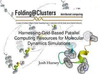Harnessing Grid-Based Parallel Computing Resources for Molecular Dynamics Simulations