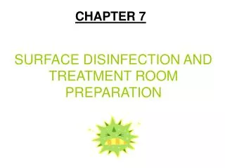 SURFACE DISINFECTION AND TREATMENT ROOM PREPARATION