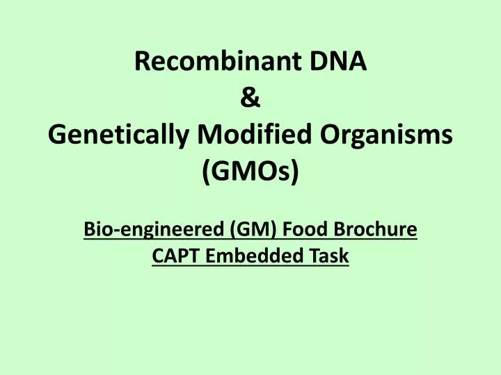 recombinant dna genetically modified organisms gmos