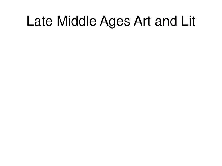 late middle ages art and lit