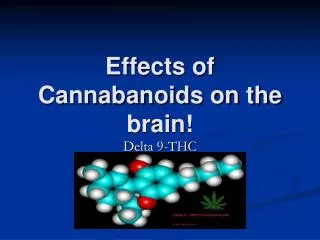 Effects of Cannabanoids on the brain!