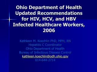 Ohio Department of Health Updated Recommendations for HIV, HCV, and HBV Infected Healthcare Workers, 2006