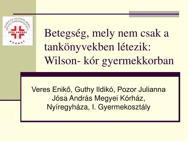 betegs g mely nem csak a tank nyvekben l tezik wilson k r gyermekkorban