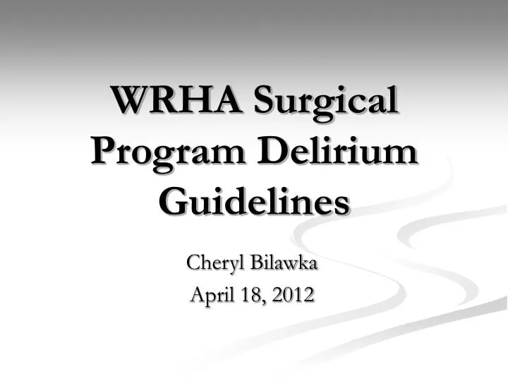 wrha surgical program delirium guidelines