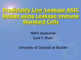Predictably Low-Leakage ASIC Design using Leakage-immune Standard Cells