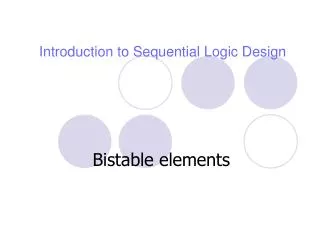 Introduction to Sequential Logic Design