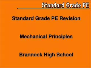 Standard Grade PE Revision Mechanical Principles Brannock High School