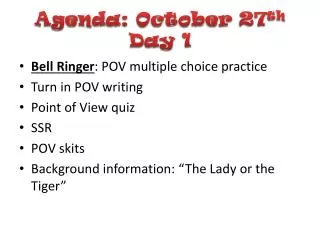 Agenda: October 27 th Day 1