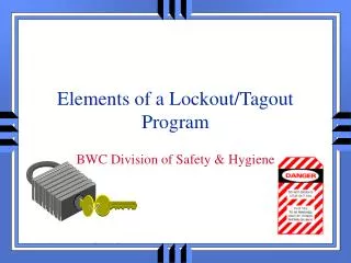 Elements of a Lockout/Tagout Program