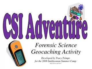 Developed by Tracy Trimpe for the 2009 Smithsonian Summer Camp http://sciencespot.net/