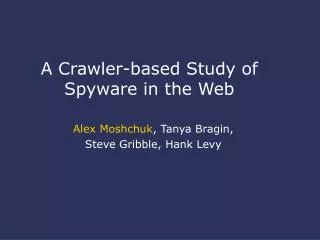 A Crawler-based Study of Spyware in the Web