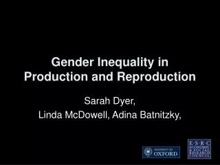 Gender Inequality in Production and Reproduction